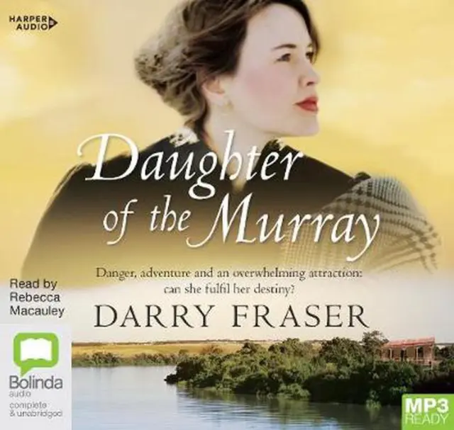 Daughter Of The Murray [Bolinda] by Darry Fraser (English) Compact Disc Book