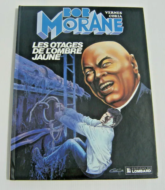 BOB MORANE . Les otages de l'ombre jaune . VERNES, CORIA . BD EO LOMBARD