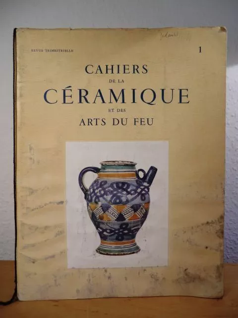 Cahiers de la Céramique et des Arts du Feu. Revue Trimestrielle. Sommaire, No. 1