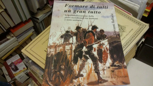 G. Raffaele, Formare di tutti un gran tutto...plebi meridionali, 24gn21