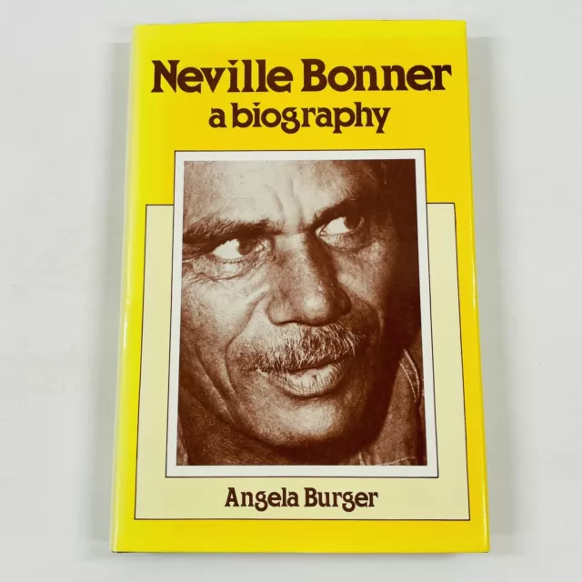 Neville Bonner A Biography by Angela Burger Hardcover 1979 Aboriginal