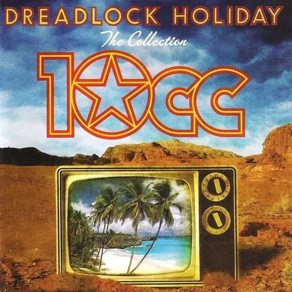 10cc – Dreadlock Holiday (The Collection) [New & Sealed] CD