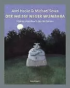 Der weiße Neger Wumbaba - Axel Hacke / Michael Sowa - 9783888973673