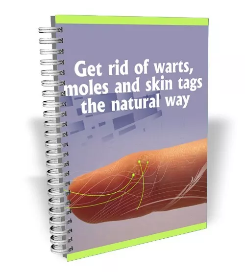 Get Rid of Warts, Moles and Skin Tags the Natural Way (EBook)