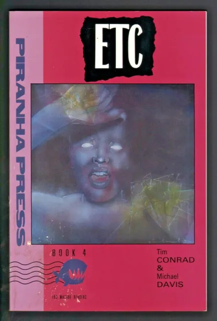 1990 ETC Tim Conrad & Michael Davis - Piranha Press Comic Book #4