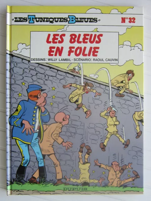 LES TUNIQUES BLEUES TOME 32 : Les bleus en folie  § EO § TBE