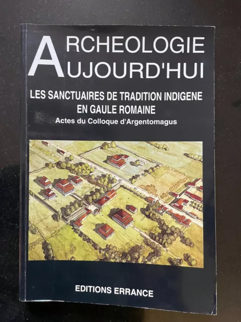 Les Sanctuaires De Tradition Indigène En Gaule Romaine  Archéologie Argentomagus