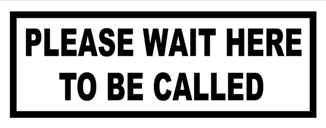 Notice: Please Wait In The Waiting Room Until Your Name Is Called Portrait - Wall Sign - Foto 4