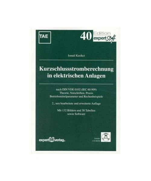 KURZSCHLUSSSTROMBERECHNUNG IN ELEKTRISCHEN Anlagen: nach DIN VDE 0102 ...