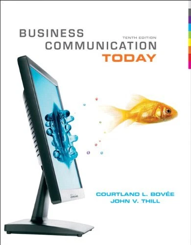 BUSINESS COMMUNICATION TODAY By Courtland L. Bovee & John Thill - Hardcover NEW