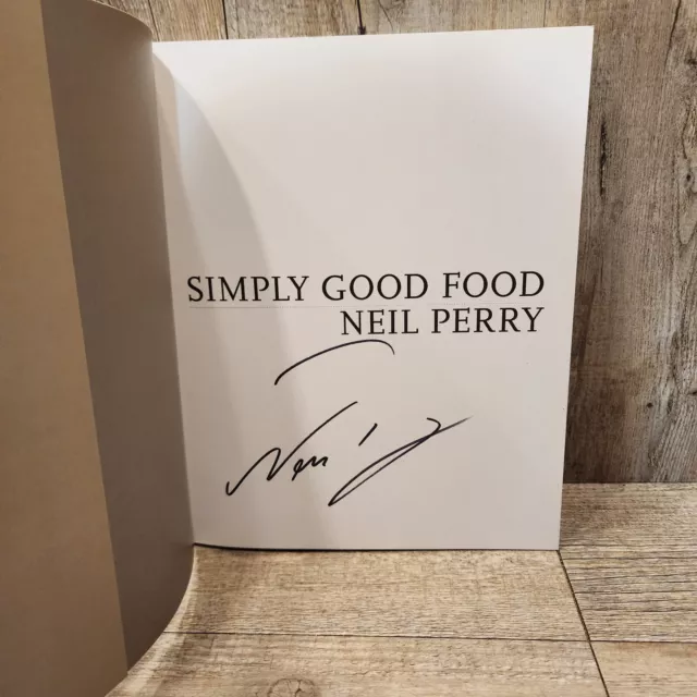 Simply Good Food by Neil Perry (English) Paperback Book Signed By Neil Perry 2