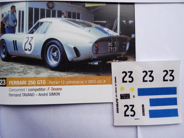 FERRARI 250 GTO LE MANS / TOUR AUTO 1963 / 1964 / ESSAIS LE MANS 66 DECAL 1/43e RENAISSANCE