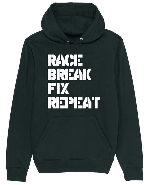 Race Break Fix Repeat Hoodie Racing Racer Car Mechanic Motorbike Funny Gift