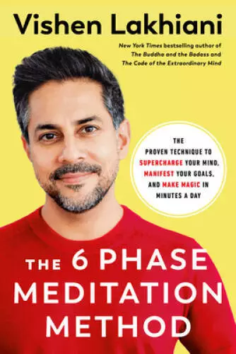 The Six Phase Meditation Method: The Proven Technique to Supercharge Your - GOOD