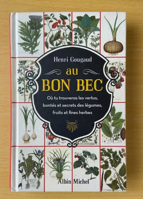 Au Bon Bec - Où Tu Trouveras Les Vertus, Bontés Et Secrets Des Légumes ...