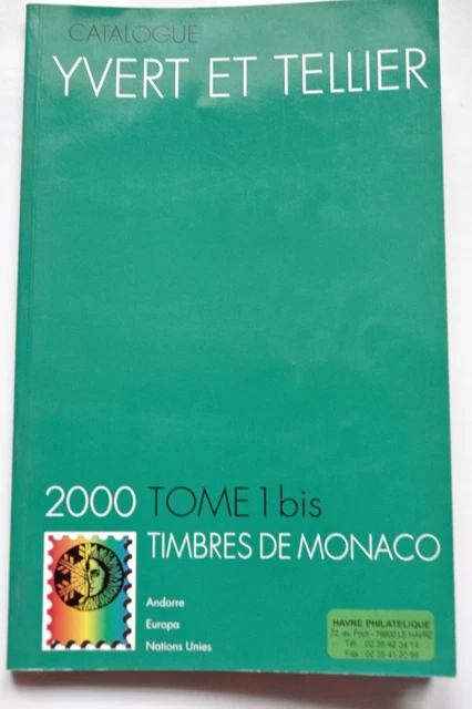 Catalogue Yvert et Tellier 2000 Tome 1 Bis  Timbres de Monaco