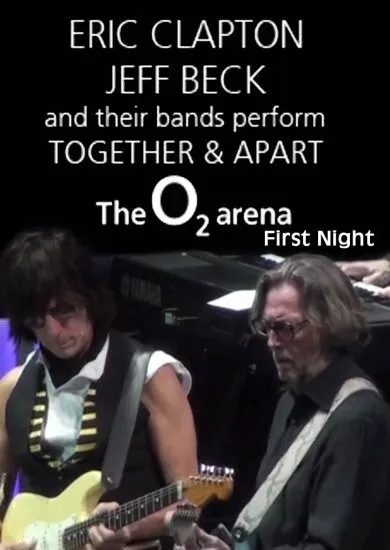 Eric Clapton & Jeff Beck / Together & Apart at O2 Arena First Night (2DVD-R)