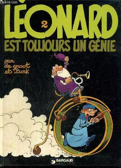 Léonard, tome 2 : Léonard est toujours un génie - de Groot, Turk