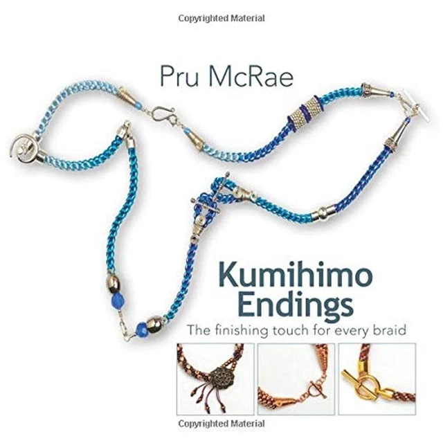 Kumihimo Endings: The finishing touch for every braid by McRae (paperback)