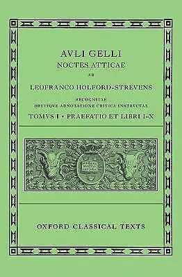 Aulus Gellius: Attic Nights, Preface and Books 1-10 (Auli Gelli Noctes Atticae: