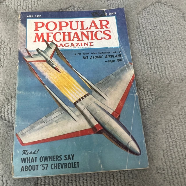 POPULAR MECHANICS MAGAZINE Build The Atomic Airplane Volume 107 No 4