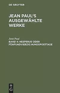 Hesperus oder fünfundvierzig Hundsposttage | Buch | 9783111206776