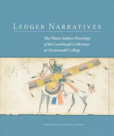 Ledger Narratives : The Plains Indian Drawings of the Lansburgh Collection at...