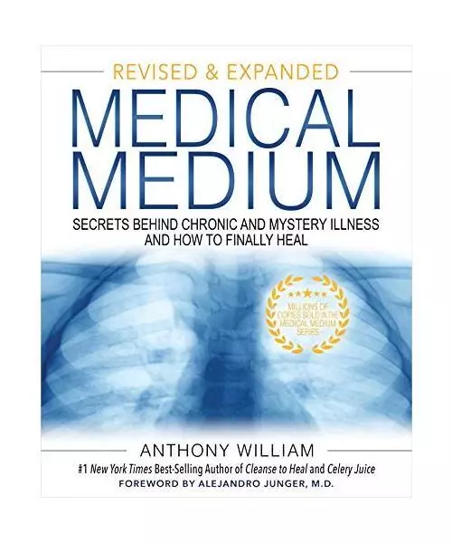 Medical Medium: Secrets Behind Chronic and Mystery Illness and How to Finally He