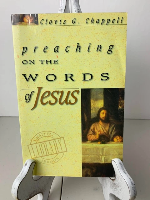 Preaching On The Words of Jesus by Clovis G. Chappell - VG - free shipping