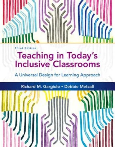TEACHING IN TODAY'S Inclusive Classrooms: A Universal Design for ...