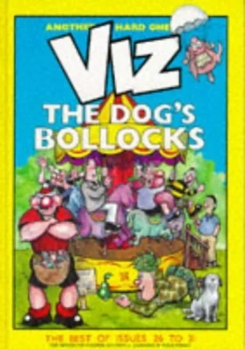 Viz: The Dog's Bollocks- The Best of Issues 26 to 31 Paperback Book The Cheap