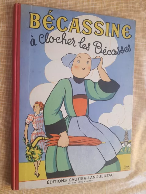 Bécassine à Clocher les Bécasses Pinchon Ed.Gautier-Languereau 1949 TBE