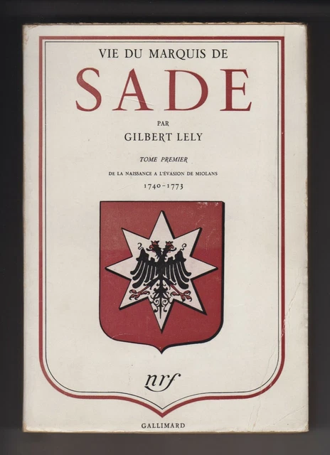 Gilbert Lely VIE DU MARQUIS DE SADE 1ère éd 1952