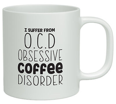 OCD Obsessive Coffee Disorder Funny White 10oz Novelty Gift Mug