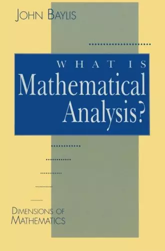 What is Mathematical Analysis? (Dimensions of Mathematics S.)