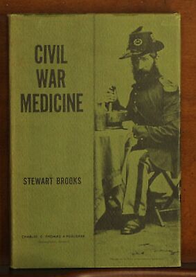 Stewart Brooks: Civil War Medicine - Disease Drugs Surgery Hardcover Dust Jacket
