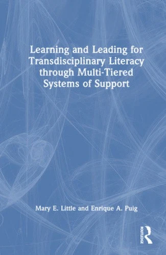 LEARNING AND LEADING for Transdisciplinary Literacy through Multi ...