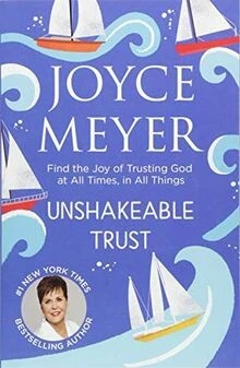 UNSHAKEABLE TRUST: FIND the Joy of Trusting God at Al... | Livre | état ...