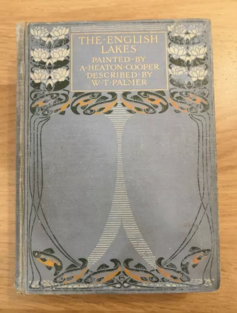 THE ENGLISH LAKES by COOPER & PALMER - BLACKIE - H/B - 1908 - £3.25 UK POST