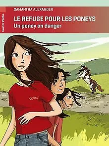 Le refuge pour les poneys : Un poney en danger von ... | Buch | Zustand sehr gut