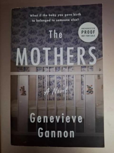 The Mothers : A Novel - Genevieve Gannon (Trade Paperback) Family Thriller, IVF