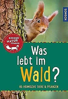 Was lebt im Wald? Kindernaturführer: 85 heimische Tiere ... | Buch | Zustand gut