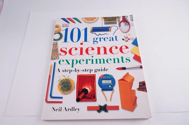 BOOK 101 GREAT SCIENCE EXPERIMENTS A STEP BY STEP GUIDE Neil Ardley $4. ...