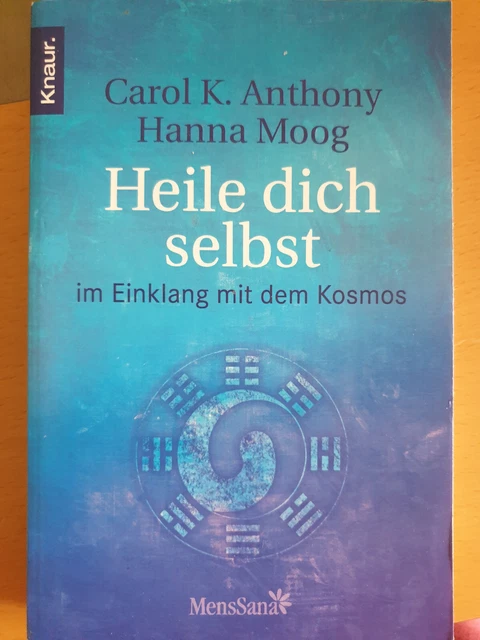 BUCH Heile Dich selbst - im Einklang mit dem Kosmos (I Ging/Orakel) Anthony/Moog