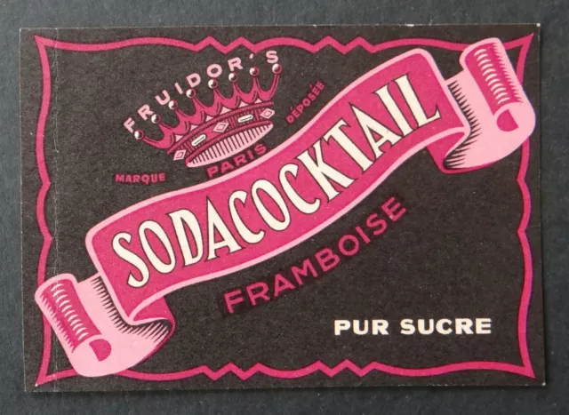 Ancienne étiquette SODA COCKTAIL framboise FRUIDOR PARIS old label