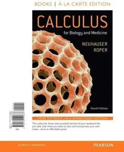Calculus for Biology and Medicine, Books a la Carte Edition (4th Edition) - GOOD