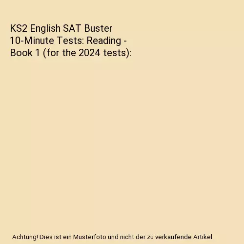 KS2 English SAT Buster 10-Minute Tests: Reading - Book 1 (for the 2024 tests), C