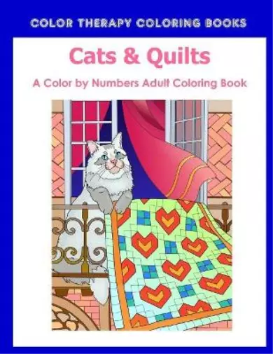 Color Therapy Coloring Bo Cat & Quilts Color by Numbers Adult Coloring B (Poche)