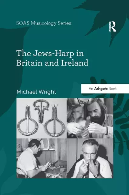 The Jews-Harp in Britain and Ireland by Michael Wright Paperback Book