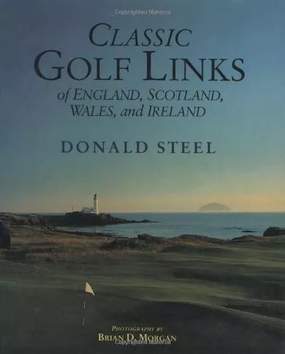 Classic Golf Links of England, Scotland, Wales and Ireland,Donal